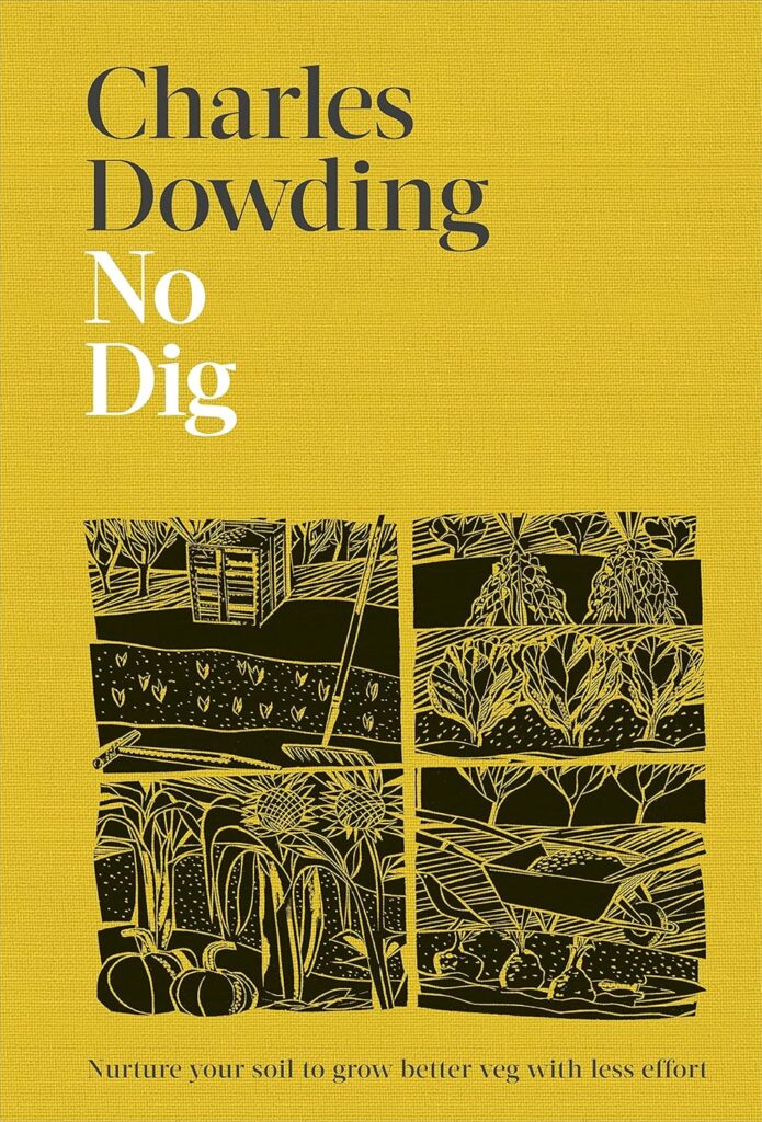 Front cover of No Dig gardening book by charles dowding
